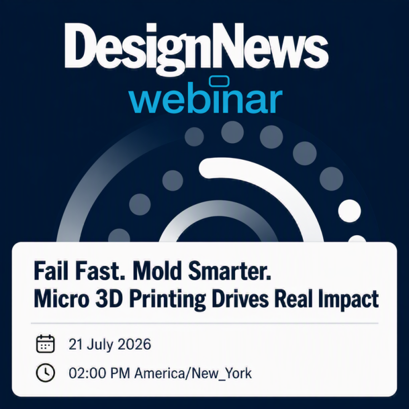 WEBINAR – Fail Fast. Mold Smarter. Micro 3D Printing Drives Real Impact